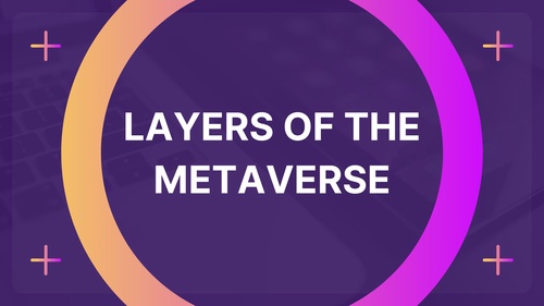 Layers of the Metaverse