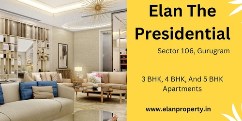 Elan The Presidential  Gurgaon - Luxury Like Never Before