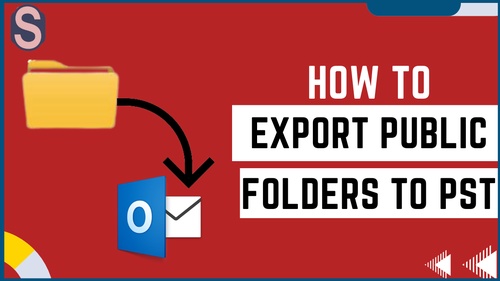 How to Export Public Folders to PST - Complete Guide
