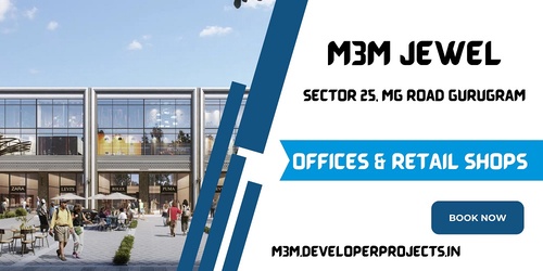 M3M Jewel Sector 25 MG Road - A Sense Of Entertainment, Excitement & Exhilaration at Gurgaon