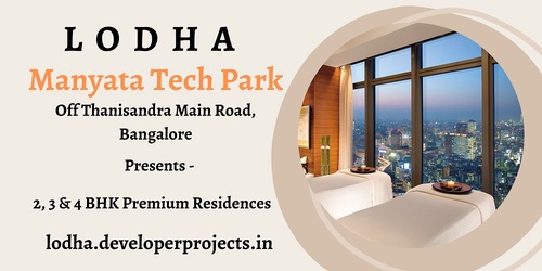 Lodha Manyata Tech Park Off Thanisandra Main Road - Modern Spaces Nestled In Nature To Elevate Your Living