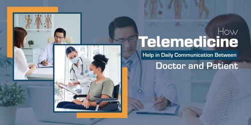 How Telemedicine Solutions Help In Communication Between Doctors And Patients