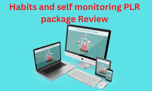 Habits and self-monitoring PLR package + Honest Review