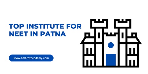 Secrets To Top Institute For NEET In Patna