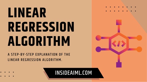 The linear regression algorithm explained step-by-step