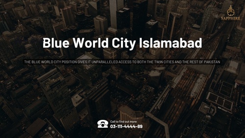 An Overview of Blue World City Islamabad
