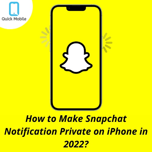 How to Make Snapchat Notification Private on iPhone in 2022?