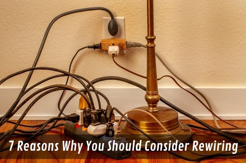7 Reasons Why You Should Consider Rewiring