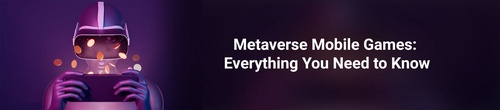 Metaverse Mobile Games