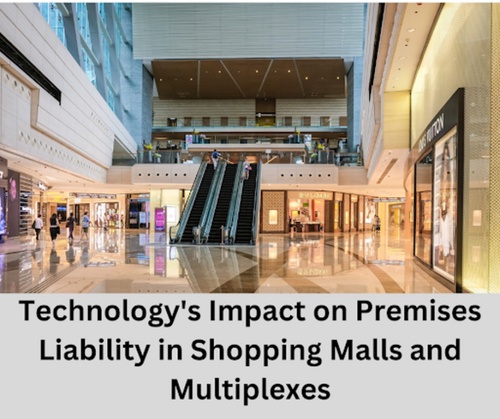 Technology's Impact on Premises Liability in Shopping Malls and Multiplexes