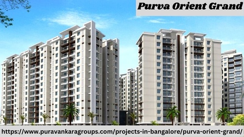Purva Orient Grand The New emplacement Of affluence Apartments