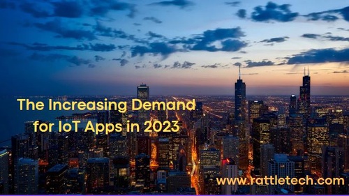The Increasing Demand for IoT Apps in 2023