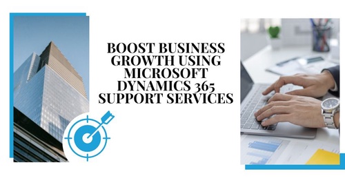 Boost Business Growth using Microsoft Dynamics 365 Support Services