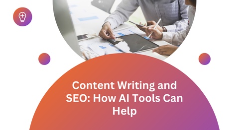 Content Writing and SEO: How AI Tools Can Help