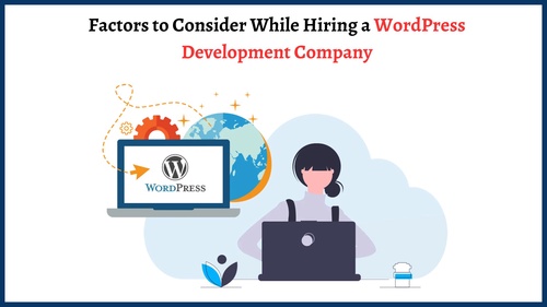 Factors to Consider While Hiring a WordPress Development Company