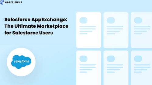 Salesforce AppExchange: The Ultimate Marketplace for Salesforce Users