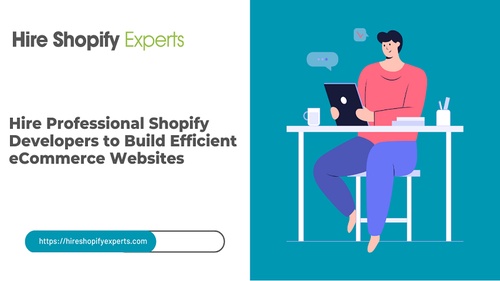 Hire Professional Shopify Developers to Build Efficient eCommerce Websites