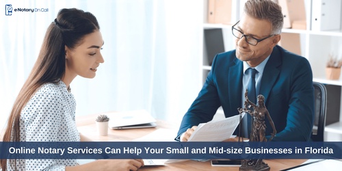 How Online Notary Services Can Help Your Small and Mid-size Businesses in Florida?