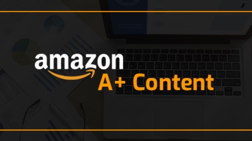 Elevate Your Amazon Product Listings with A+ Content: A Comprehensive Guide