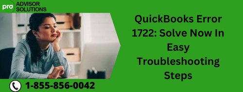 QuickBooks Error 1722: Solve Now In Easy Troubleshooting Steps