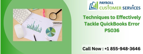 Techniques to Effectively Tackle QuickBooks Error PS036