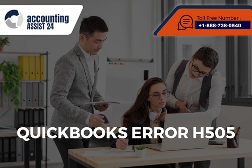 How to Recognize the Root Causes and Signs of QuickBooks Error H505.