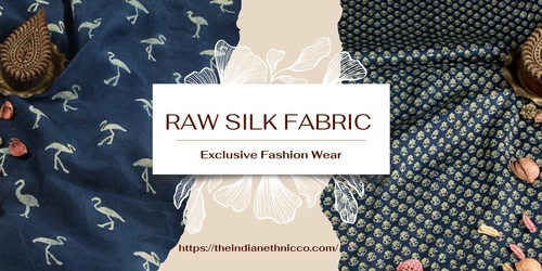 Silk Sensations: Factors to Consider While Buying Raw Silk Fabric