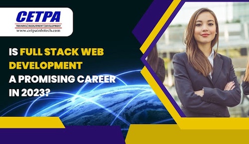 Is Full Stack Web Development a promising career in 2023?
