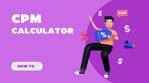 How to Use a CPM Calculator for Effective Digital Advertising