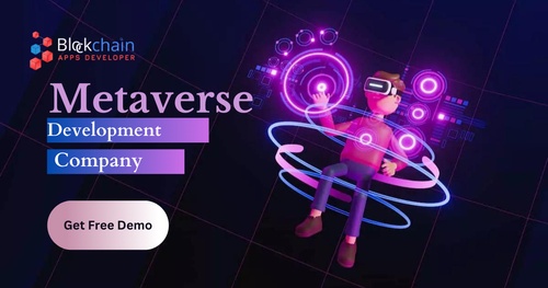 Metaverse Development Company: Building the Future Of Metaverse With Blockchain Technology