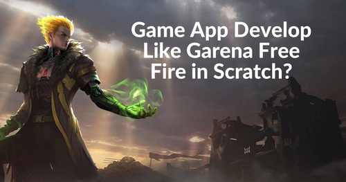 How to Develop a Game Like Garena Free Fire in Scratch?