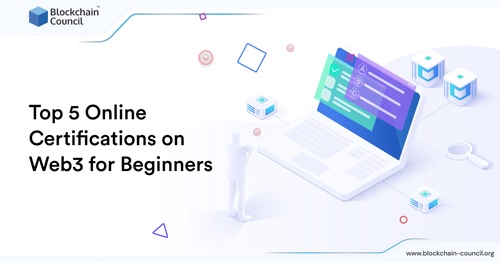 Top 5 Online Certifications on Web3 for Beginners