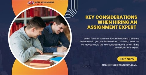 Key considerations when hiring an assignment expert