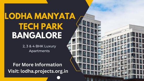 Lodha Manyata Tech Park Bangalore - To Makes Your Life Worth Living