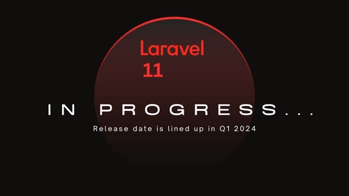 Laravel 11: Are you excited for the big release?