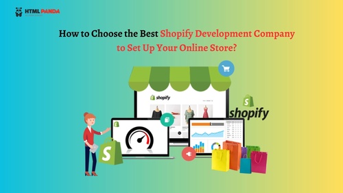How to Choose the Best Shopify Development Company to Set Up Your Online Store?