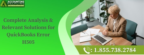 Complete Analysis & Relevant Solutions for QuickBooks Error H505