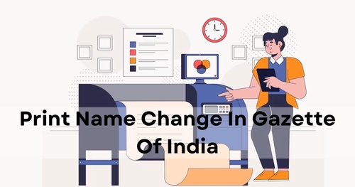 How To Print Name Change In Gazette Of India?