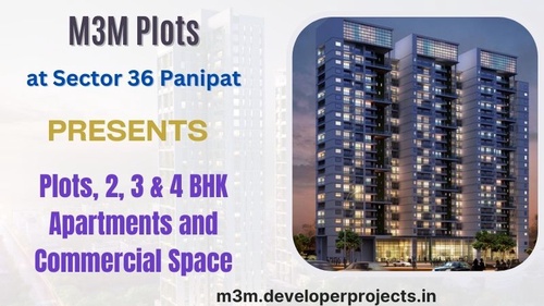 M3M Plots In Sector 36 Panipat | The Luxury That Becomes a Necessity