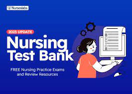 Nurses Test Bank: What it is and How it Benefits Nursing Students