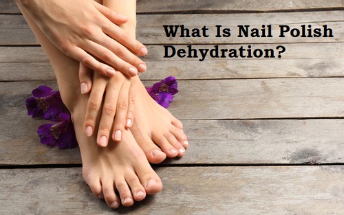 What Is Nail Polish Dehydration?