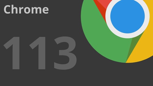 Chrome 113 release