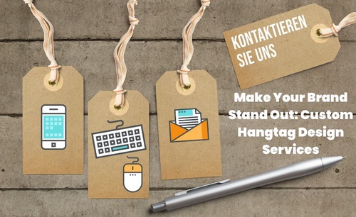 Make Your Brand Stand Out: Custom Hangtag Design Services