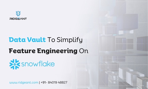 Simplifying Feature Engineering With Data Vault On Snowflake