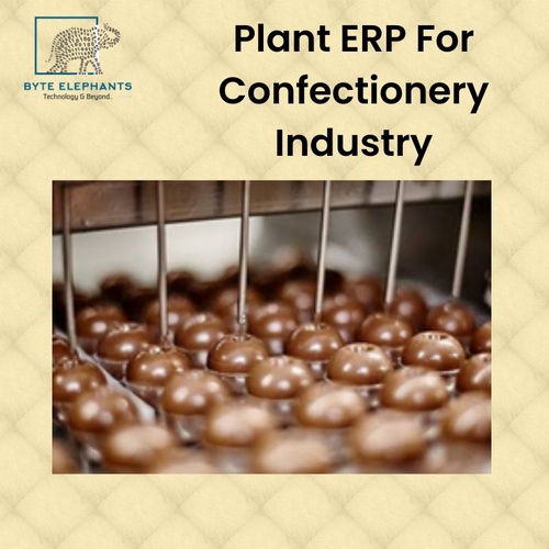 Confectionery Excellence Unleashed: The Transformative Potential of Plant ERP