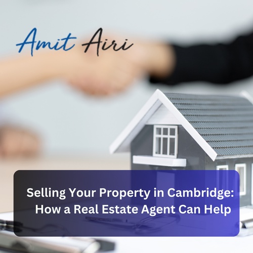 Selling Your Property in Cambridge: How a Real Estate Agent Can Help