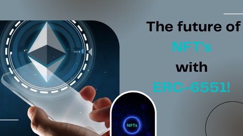 The Future Of NFTs: ERC-6551 And The End Of ERC-721 Limitations