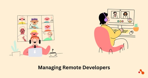 Managing Remote Developers: Communication, Collaboration, and Team Dynamics