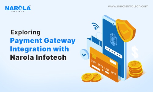 Exploring Payment Gateway Integration with Narola Infotech