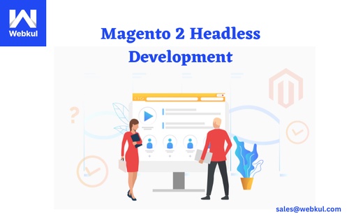 Embracing Magento 2 Headless Development for Long-Term Success